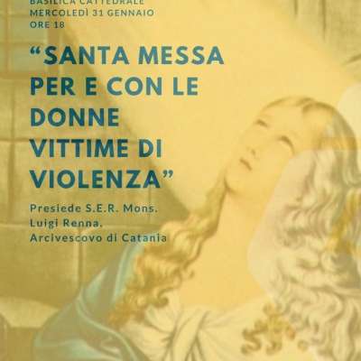 Santa Messa in Favore Delle Donne Vittime Di Violenza